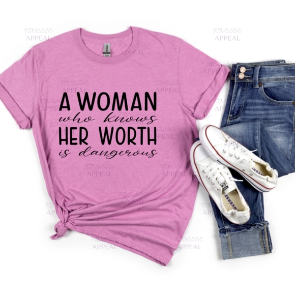 Tops - "A Woman Who Knows Her Worth..." Handmade T-Shirt; Sizes S, M, L, XL